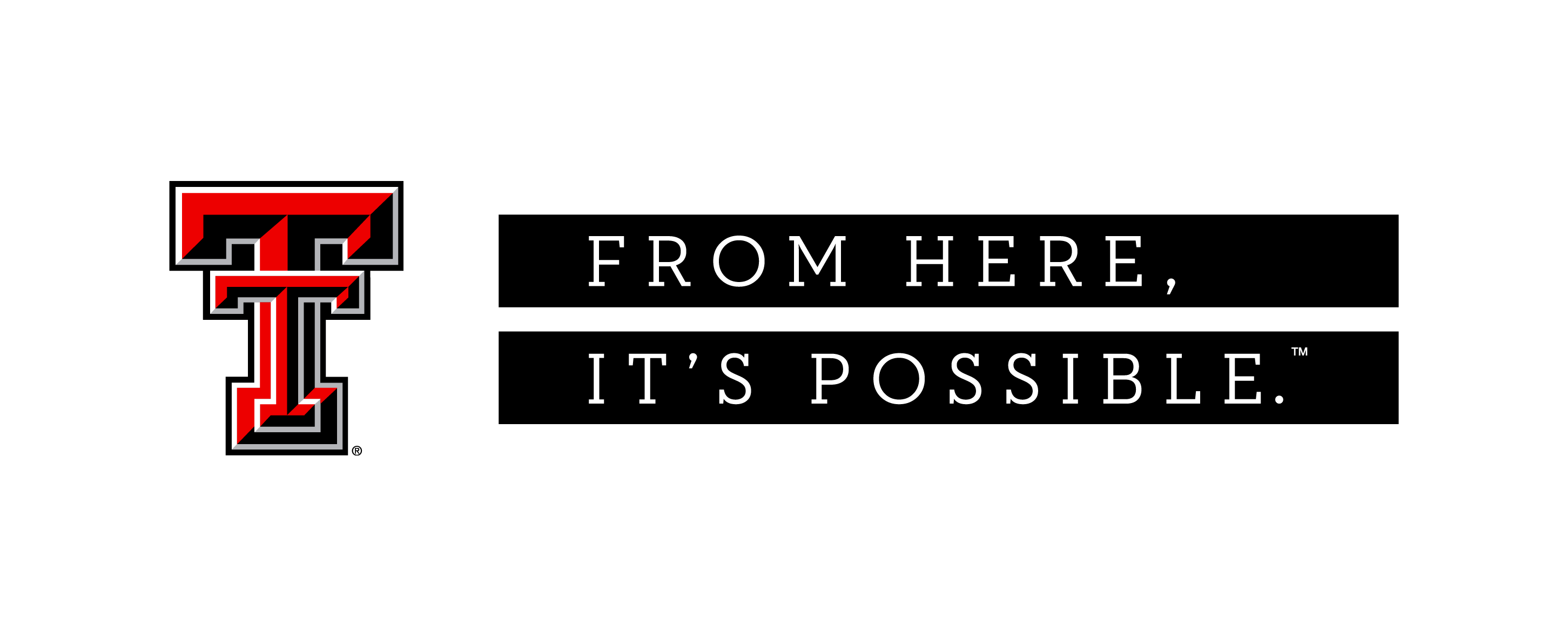 TTU Double T with the tagline From here, it's possible.